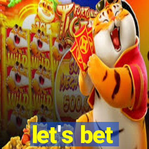 let's bet