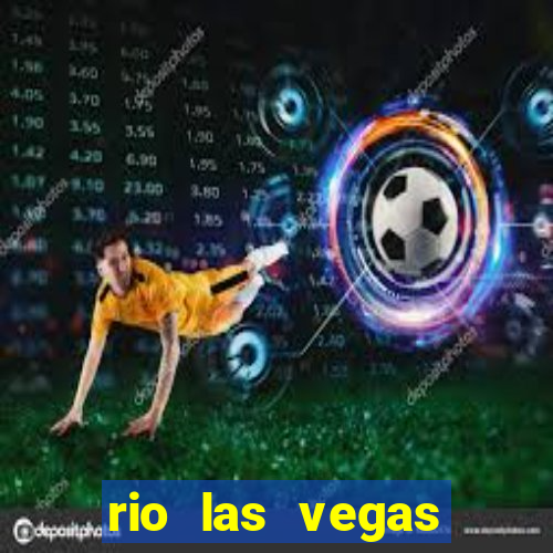 rio las vegas hotel and casino