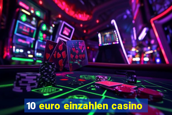 10 euro einzahlen casino