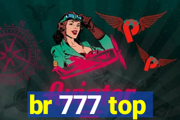 br 777 top