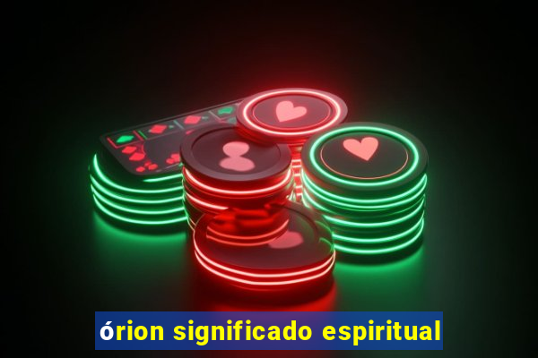 órion significado espiritual