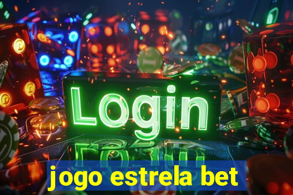 jogo estrela bet