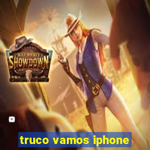 truco vamos iphone