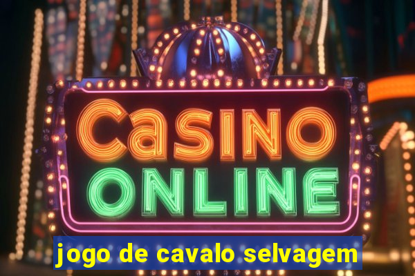 jogo de cavalo selvagem