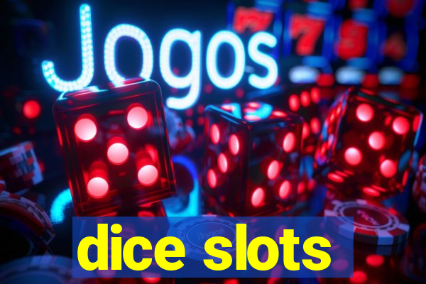 dice slots