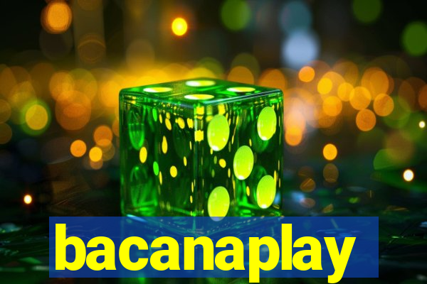 bacanaplay