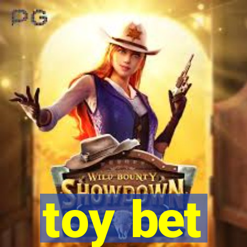 toy bet