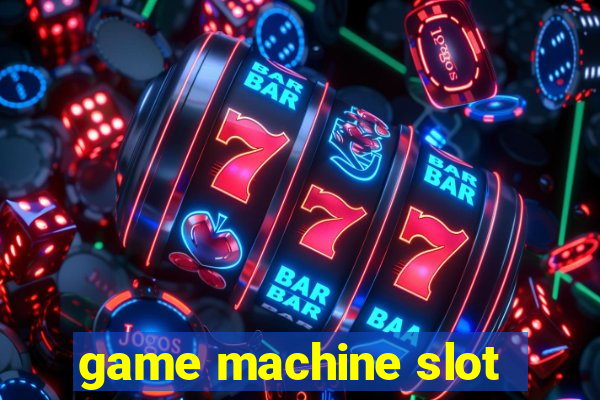 game machine slot