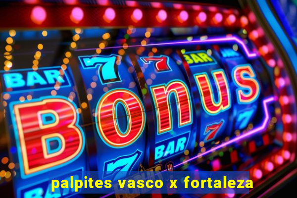 palpites vasco x fortaleza