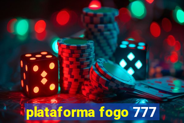 plataforma fogo 777