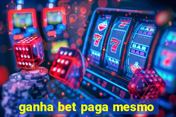 ganha bet paga mesmo