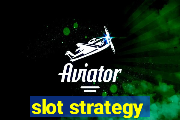 slot strategy