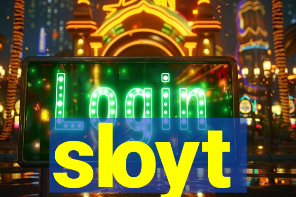 sloyt