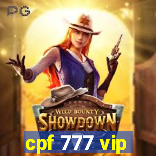 cpf 777 vip