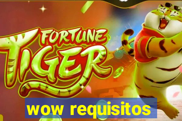 wow requisitos