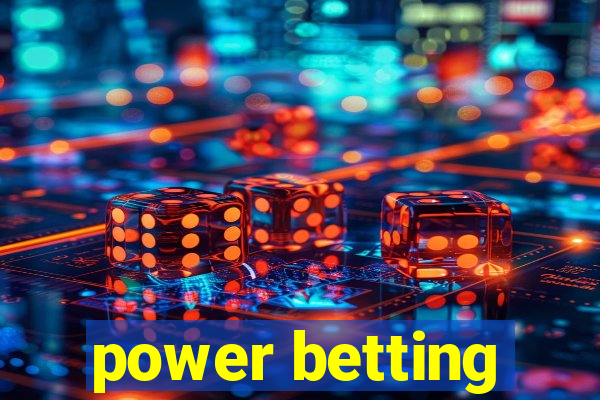 power betting