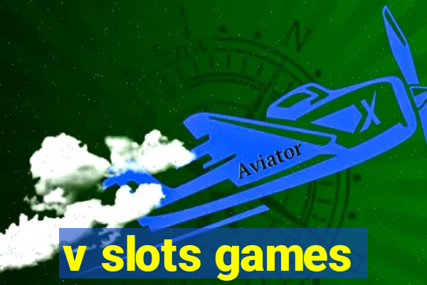 v slots games