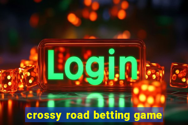 crossy road betting game