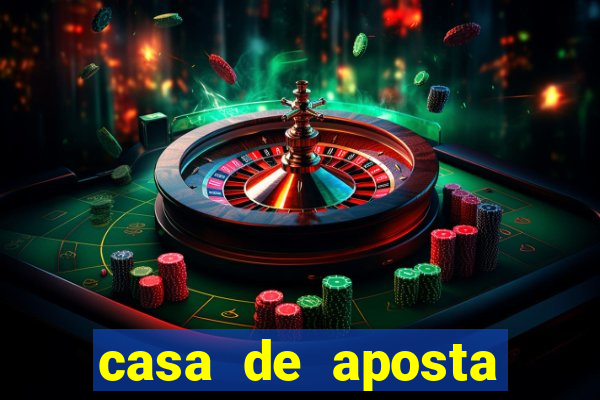 casa de aposta jogo aberto