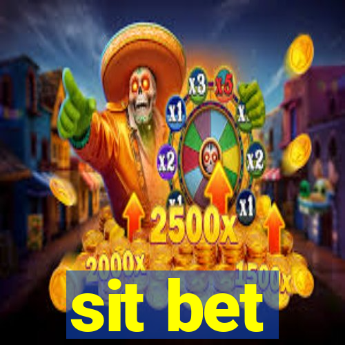 sit bet