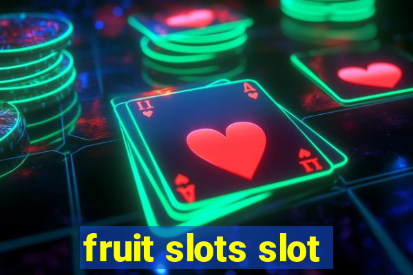 fruit slots slot