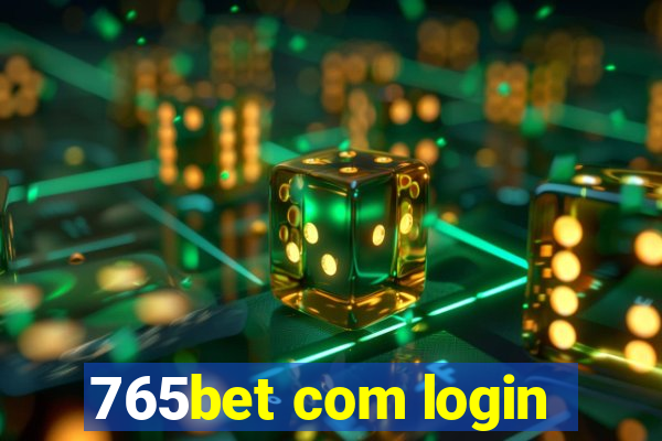 765bet com login