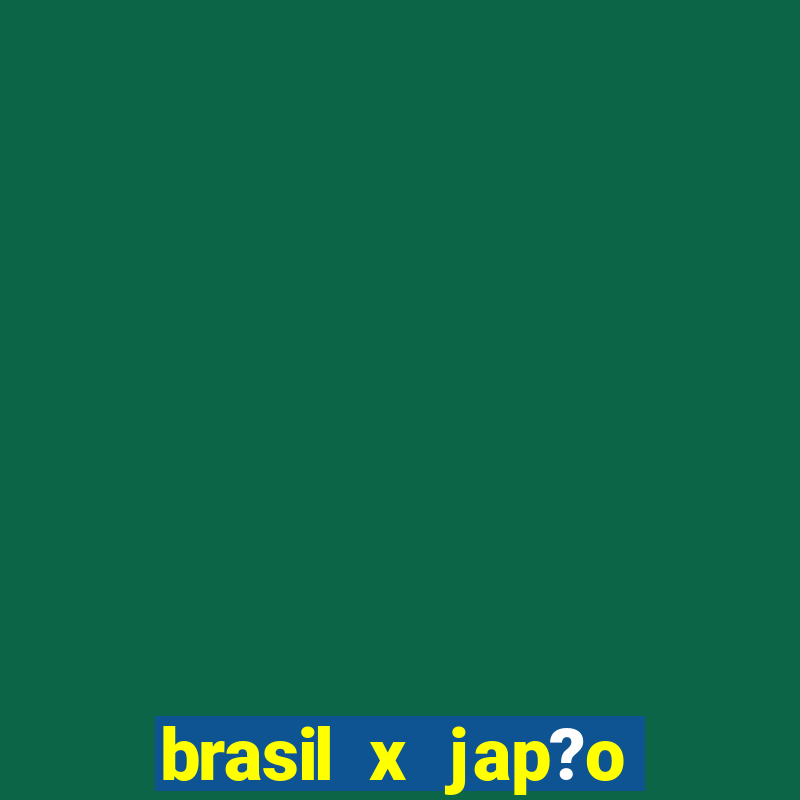 brasil x jap?o feminino volei