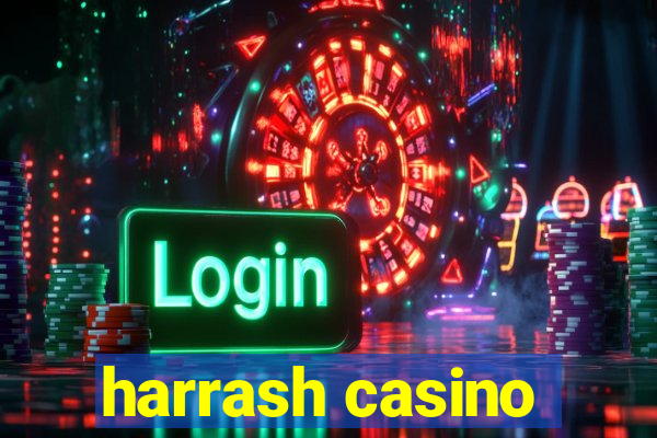 harrash casino