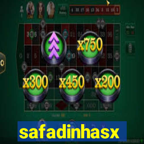 safadinhasx