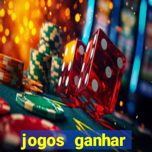 jogos ganhar dinheiro de verdade