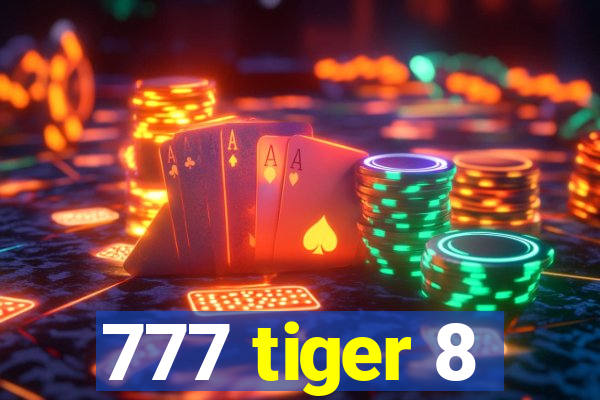 777 tiger 8