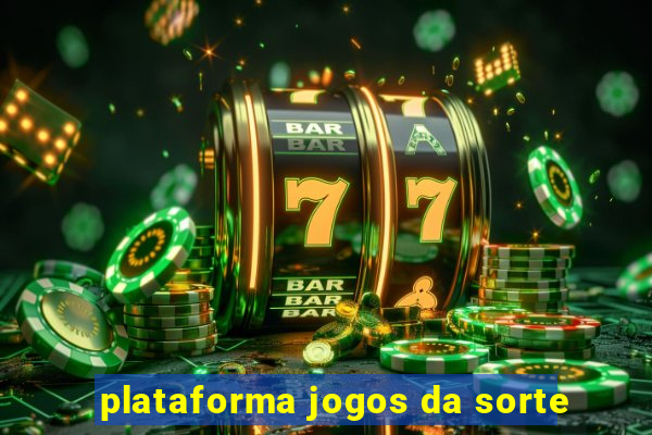 plataforma jogos da sorte