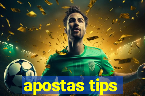 apostas tips