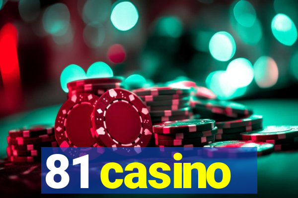 81 casino