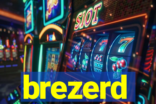 brezerd