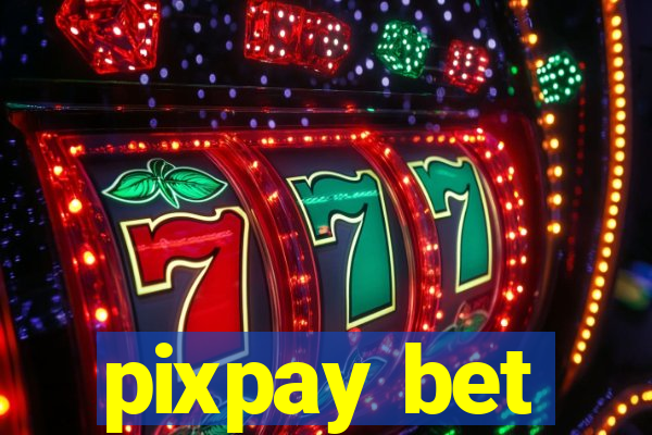 pixpay bet