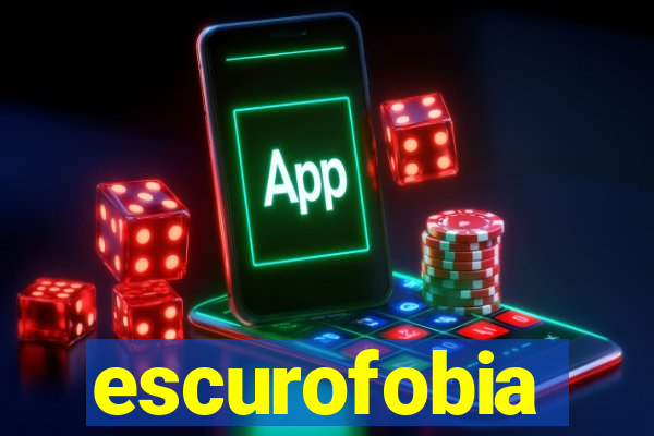 escurofobia