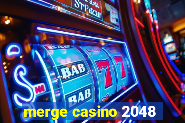 merge casino 2048