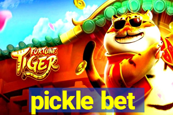 pickle bet