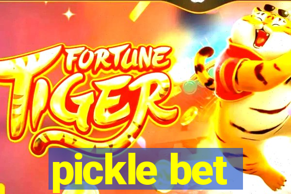 pickle bet