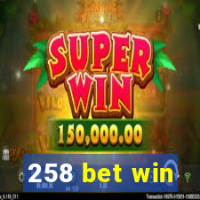 258 bet win