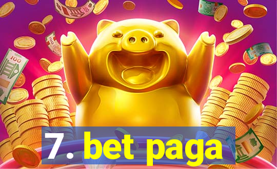 7. bet paga