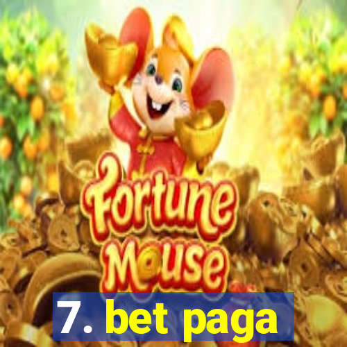 7. bet paga