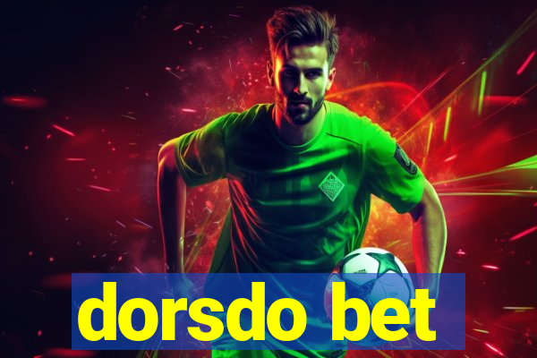 dorsdo bet