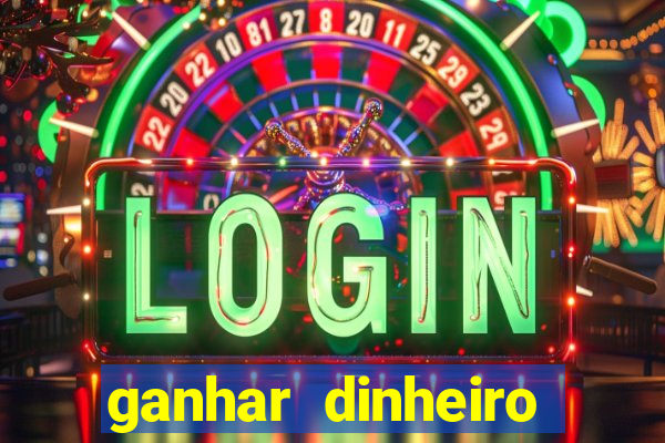 ganhar dinheiro jogando gratis