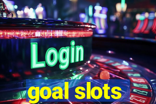 goal slots