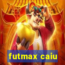 futmax caiu