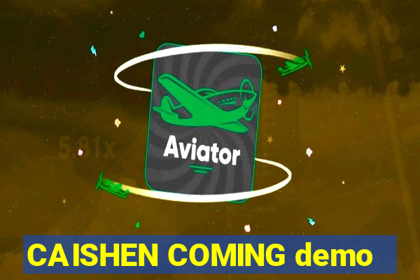 CAISHEN COMING demo