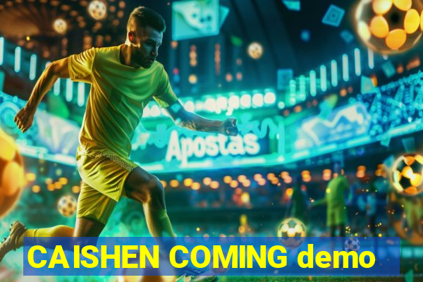 CAISHEN COMING demo