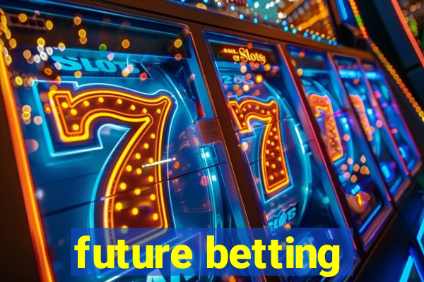 future betting